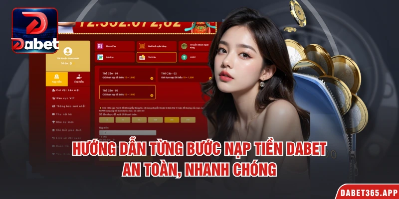Hướng dẫn từng bước nạp tiền Dabet an toàn, nhanh chóng