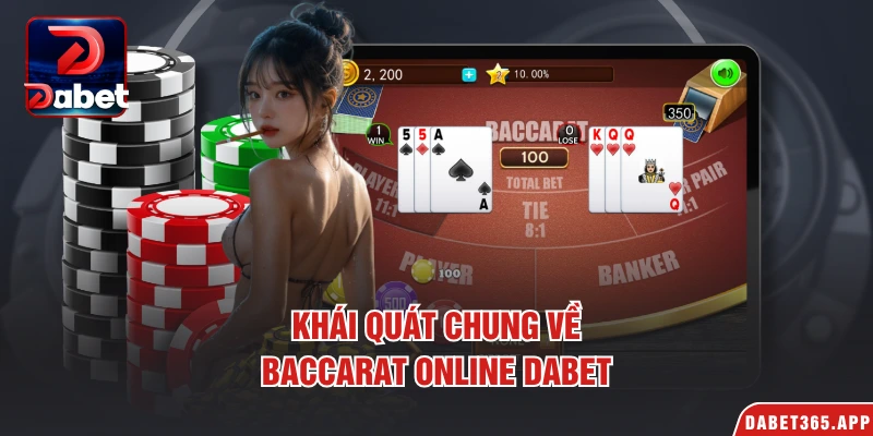 Khái quát chung về Baccarat Online Dabet