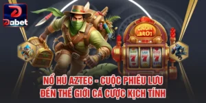 Nổ Hũ Aztec - Cuộc Phiêu Lưu Đến Thế Giới Cá Cược Kịch Tính