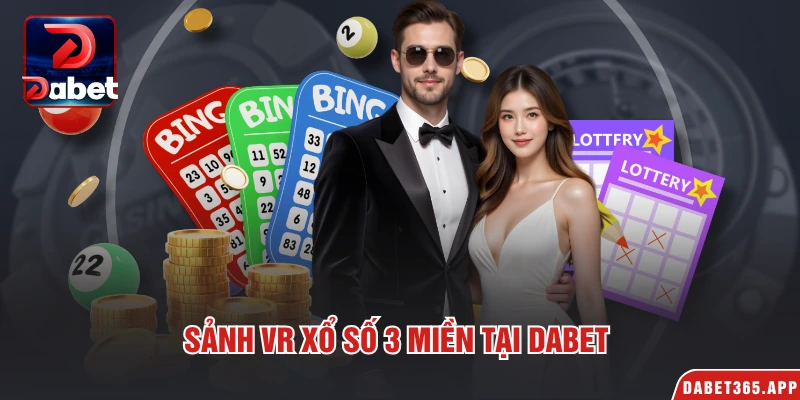 Sảnh VR xổ số 3 miền tại Dabet 
