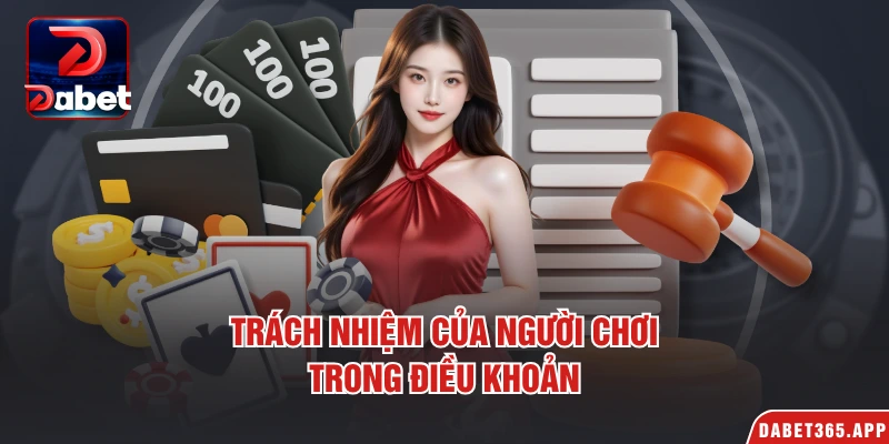 Trách nhiệm của người chơi trong điều khoản