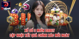 Xổ Số 3 Miền Dabet – Cập Nhật Kết Quả Chính Xác Mỗi Ngày